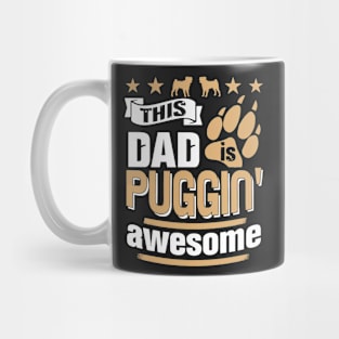 This Dad Is Puggin Awesome Mug